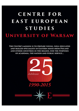 CENTRE for EAST EUROPEAN STUDIES University of Warsaw