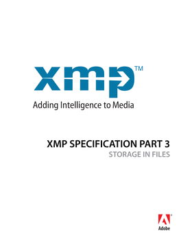 XMP SPECIFICATION PART 3 STORAGE in FILES Copyright © 2016 Adobe Systems Incorporated