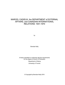 MARCEL CADIEUX, the DEPARTMENT of EXTERNAL AFFAIRS, and CANADIAN INTERNATIONAL RELATIONS: 1941-1970