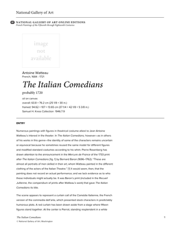 The Italian Comedians Probably 1720 Oil on Canvas Overall: 63.8 × 76.2 Cm (25 1/8 × 30 In.) Framed: 94.62 × 107 × 13.65 Cm (37 1/4 × 42 1/8 × 5 3/8 In.) Samuel H