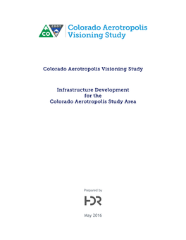 Colorado Aerotropolis Visioning Study Infrastructure Development for the Colorado Aerotropolis Study Area