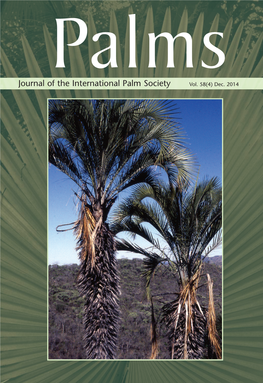 Journal of the International Palm Society Vol. 58(4) Dec. 2014 the INTERNATIONAL PALM SOCIETY, INC