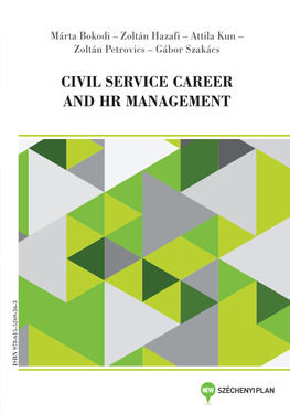 CIVIL SERVICE CAREER and HR MANAGEMENT ISBN 978-615-5269-36-3 Ministry of Public Administration and Justice