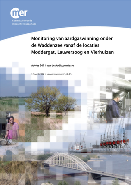 Monitoring Van Aardgaswinning Onder De Waddenzee Vanaf De Locaties Moddergat, Lauwersoog En Vierhuizen