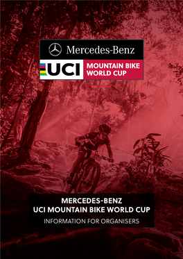 Mercedes-Benz Uci Mountain Bike World Cup Information for Organisers 1.Foreword