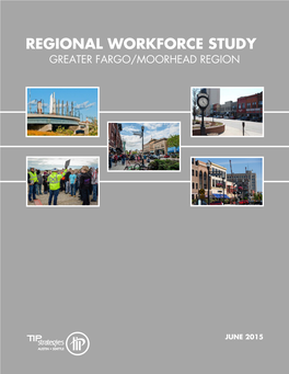 Regional Workforce Study Greater Fargo/Moorhead Region