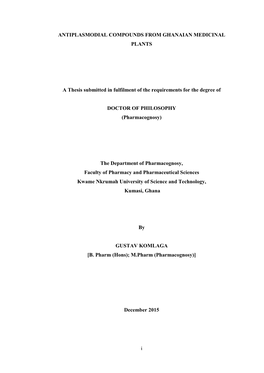 I ANTIPLASMODIAL COMPOUNDS from GHANAIAN MEDICINAL PLANTS a Thesis Submitted in Fulfilment of the Requirements for the Degree Of