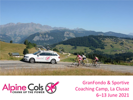 Granfondo & Sportive Coaching Camp, La Clusaz 6–13 June 2021