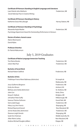 July 5, 2019 Graduates Certificate of Native Language Immersion Teaching Toni Elaine Brooks Fredericton, NB Joleen Mae Paul Fredericton, NB