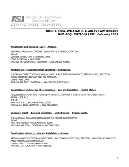 JOHN J. ROSS–WILLIAM C. BLAKLEY LAW LIBRARY NEW ACQUISITIONS LIST: February 2009