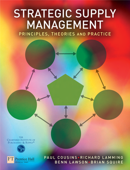 STRATEGIC SUPPLY MANAGEMENT STRATEGIC SUPPLY STRATEGIC SUPPLY MANAGEMENT PRINCIPLES, THEORIES and PRACTICE MANAGEMENT PRINCIPLES, THEORIES and PRACTICE ‘Cousins Et Al