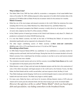 However the Ugly Face of the So Called "Dubai Model" Which Was Based Upon Debt and Speculation, Was Hiding Somewhere in the Breakneck Boom