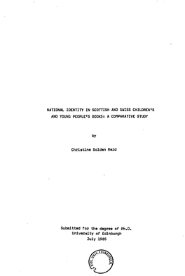 NATIONAL IDENTITY in SCOTTISH and SWISS CHILDRENIS and YDUNG Pedplets BODKS: a CDMPARATIVE STUDY