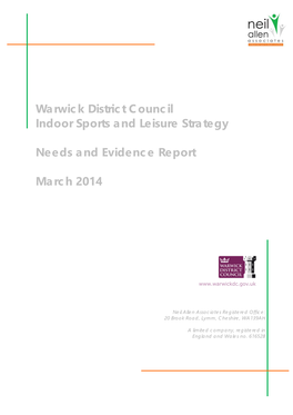 Warwick District Council Indoor Sports and Leisure Strategy Needs and Evidence Report March 2014