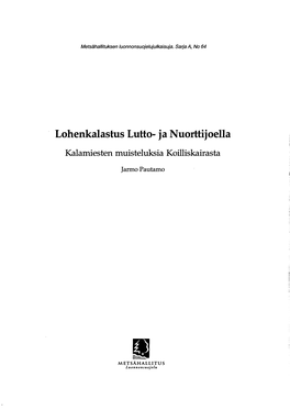 Lohenkalastus Lutto- Ja Nuorttijoella Kalamiesten Muisteluksia Koilliskairasta