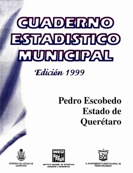 Pedro Escobedo Estado De Querétaro : Cuaderno Estadístico Municipal 1999