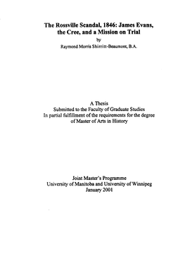 The Rossville Scandal, 1846: James Evans, the Cree, and a Mission on Trial by Raymond Moms S Hirri Tt -Beaumont, B.A