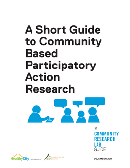A Short Guide to Community Based Participatory Action Research 1