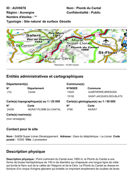 AUV0078 Nom : Plomb Du Cantal Région : Auvergne Confidentialité : Public Nombre D'étoiles : ** Typologie : Site Naturel De Surface Géosite