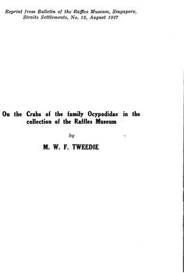 On the Crabs of the Family Ocypodidae in the Collection of the Raffles Museum M. W. F. TWEEDIE