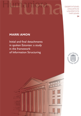 MARRI AMON Initial and Final Detachments Study in Spoken Estonian: a in the Framework of Information Structuring