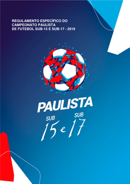 Regulamento Específico Do Campeonato Paulista De Futebol Sub-15 E Sub-17 - 2019