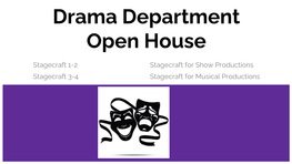 Drama Department Open House