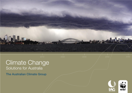 Climate Change Solutions for Australia the Australian Climate Group First Published in June 2004 by WWF Australia