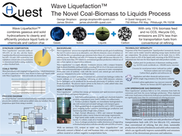 Wave Liquefaction™ Combines Gaseous and Solid Hydrocarbons to Cleanly and Efficiently Produce Liquid Fuels Or Chemicals and Ca