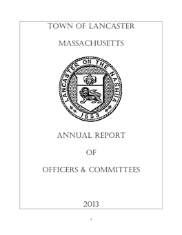 Town of Lancaster Massachusetts Annual Report of Officers & Committees 2013