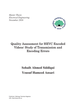 Quality Assessment for HEVC Encoded Videos: Study of Transmission and Encoding Errors
