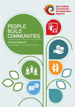 PEOPLE BUILD COMMUNITIES Annual Report 1St April 2016 – 31St March 2017 Full Members