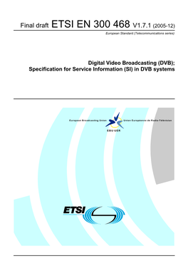 EN 300 468 V1.7.1 (2005-12) European Standard (Telecommunications Series)