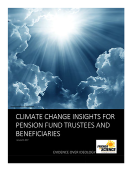 CLIMATE CHANGE INSIGHTS for PENSION FUND TRUSTEES and BENEFICIARIES January 31, 2017