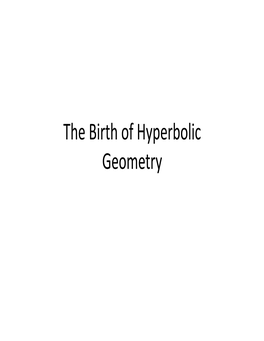 The Birth of Hyperbolic Geometry Carl Friederich Gauss