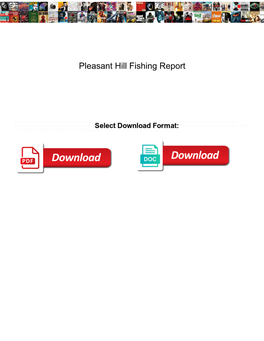 Pleasant Hill Fishing Report