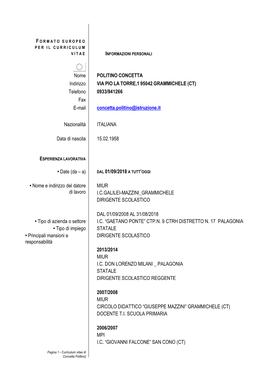 Nome POLITINO CONCETTA Indirizzo VIA PIO LA TORRE,1 95042 GRAMMICHELE (CT) Telefono 0933/941266 Fax E-Mail Concetta.Politino@Istruzione.It