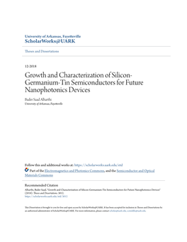 Growth and Characterization of Silicon-Germanium-Tin Semiconductors for Future Nanophotonics Devices" (2018)