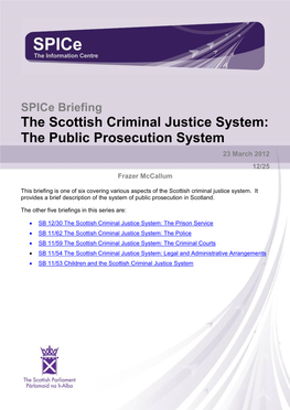 The Scottish Criminal Justice System: the Public Prosecution System 23 March 2012 12/25 Frazer Mccallum
