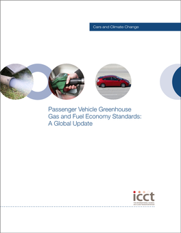 Passenger Vehicle Greenhouse Gas and Fuel Economy Standards: a Global Update 2 Passenger Vehicle Greenhouse Gas and Fuel Economy Standards: a Global Update