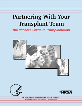 Partnering with Your Transplant Team the Patient’S Guide to Transplantation