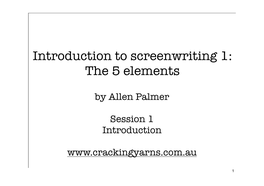 Introduction to Screenwriting 1: the 5 Elements