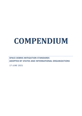 Compendium of Space Debris Mitigation Standards Adopted by States and International Organizations”