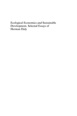 Ecological Economics and Sustainable Development, Selected Essays of Herman Daly ADVANCES in ECOLOGICAL ECONOMICS Series Editor:Jeroen C.J.M
