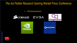 The Jon Peddie Research Gaming Market Press Conference