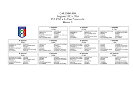 CALENDARIO Stagione 2015 - 2016 PULCINI a 5 – Fase Primaverile Girone B
