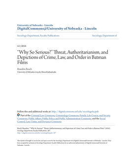 Threat, Authoritarianism, and Depictions of Crime, Law, and Order in Batman Films Brandon Bosch University of Nebraska-Lincoln, Bbosch2@Unl.Edu