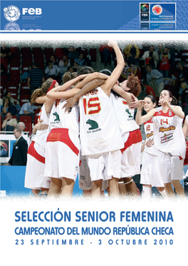 Selección Senior Femenina Campeonato Del Mundo República Checa 23 Septiembre - 3 Octubre 2010