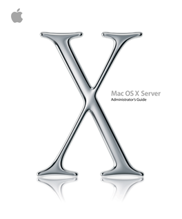 Mac OS X Server Administrator's Guide