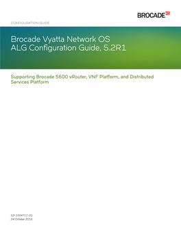 Brocade Vyatta Network OS ALG Configuration Guide, 5.2R1